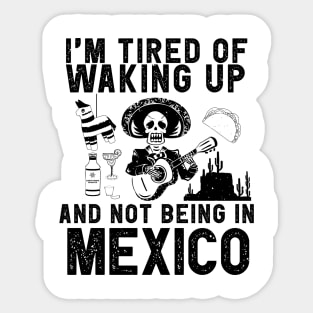 Mexico travel saying for Mexican Culture and Mexico Fans Sticker